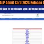 RRB ALP Admit Card 2024 Release Date Revealed : Know How To Download Admit Card In 1 Click